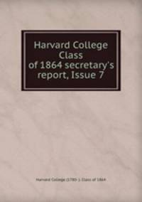 Harvard College Class of 1864 secretary