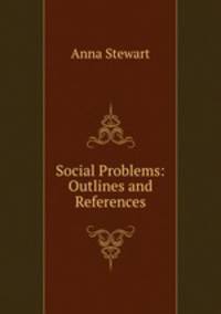 Social Problems: Outlines and References
