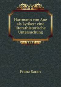 Hartmann von Aue als Lyriker: eine literarhistorische Untersuchung