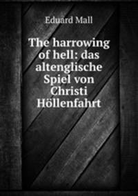 The harrowing of hell: das altenglische Spiel von Christi Hollenfahrt