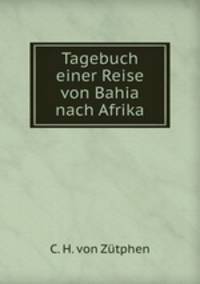 Tagebuch einer Reise von Bahia nach Afrika
