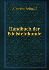 Handbuch der Edelsteinkunde
