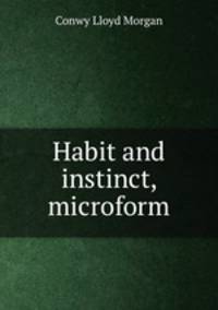 Habit and instinct, microform