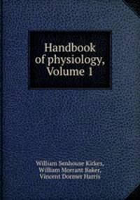 Handbook of physiology, Volume 1