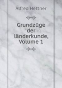 Grundzuge der landerkunde, Volume 1