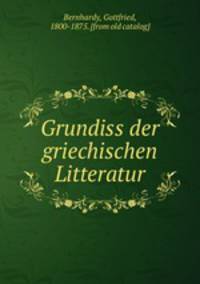 Grundiss der griechischen Litteratur