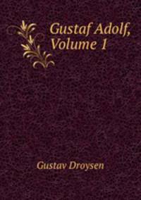Gustaf Adolf, Volume 1