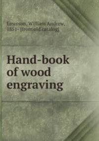 Hand-book of wood engraving
