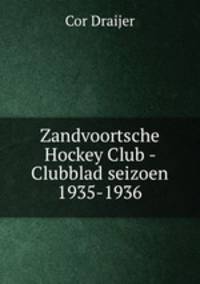 Zandvoortsche Hockey Club - Clubblad seizoen 1935-1936