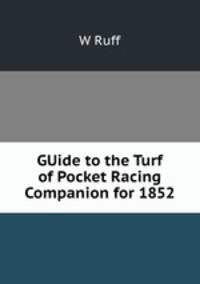 GUide to the Turf of Pocket Racing Companion for 1852