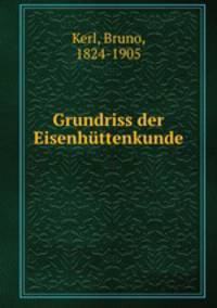 Grundriss der Eisenhuttenkunde