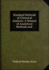 Standard Methods of Chemical Analysis: A Manual of Analytical Methods and .