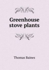 Greenhouse & stove plants
