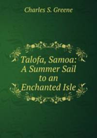Talofa, Samoa: A Summer Sail to an Enchanted Isle