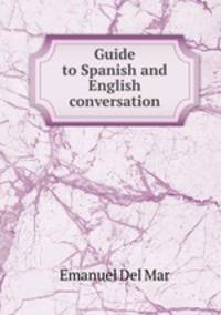 Guide to Spanish and English conversation