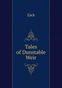 Tales of Dunstable Weir