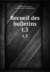 Recueil des bulletins. t.3