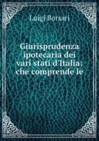 Giurisprudenza ipotecaria dei vari stati d