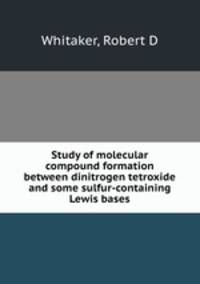 Study of molecular compound formation between dinitrogen tetroxide and some sulfur-containing Lewis bases