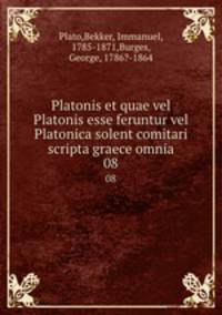 Platonis et quae vel Platonis esse feruntur vel Platonica solent comitari scripta graece omnia. 08