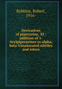 Derivatives of piperazine, XI : addition of 1-Arylpiperazines to alpha, beta-Unsaturated nitriles and esters