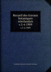 Recueil des travaux botaniques nerlandais. v.5-6 1909