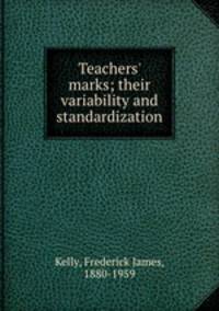 Teachers` marks; their variability and standardization