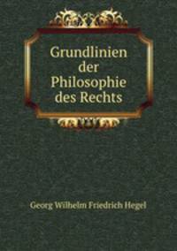 Grundlinien der Philosophie des Rechts