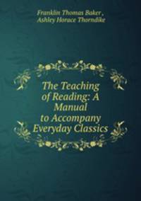 The Teaching of Reading: A Manual to Accompany Everyday Classics