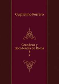 Grandeza y decadencia de Roma. 4