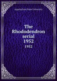 The Rhododendron serial. 1952