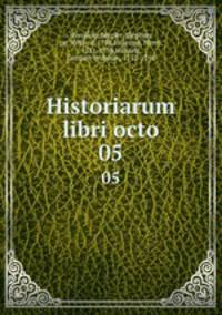 Historiarum libri octo. 05