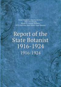 Report of the State Botanist. 1916-1924