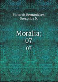 Moralia;. 07