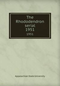 The Rhododendron serial. 1951