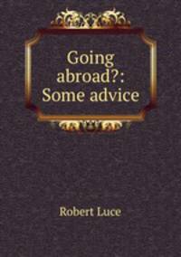 Going abroad?: Some advice