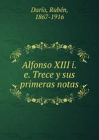 Alfonso XIII i.e. Trece y sus primeras notas