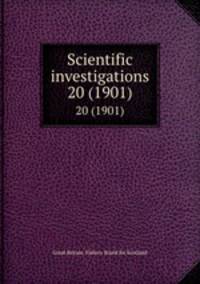 Scientific investigations. 20 (1901)