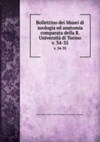 Bollettino dei Musei di zoologia ed anatomia comparata della R. Universit di Torino. v. 34-35