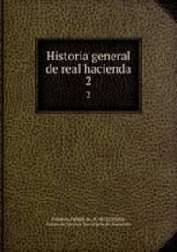 Historia general de real hacienda. 2