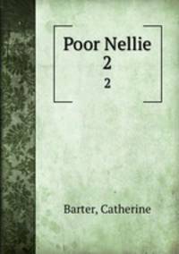 Poor Nellie. 2