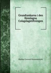 Grundtankarna i den foreslagna Colagslagstiftningen