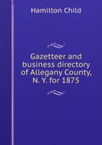 Gazetteer and business directory of Allegany County, N. Y. for 1875