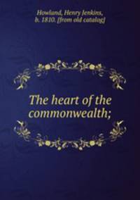 The heart of the commonwealth;