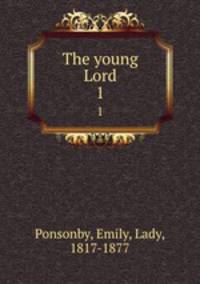 The young Lord. 1