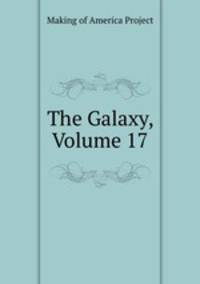 The Galaxy, Volume 17