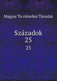 Szazadok. 25