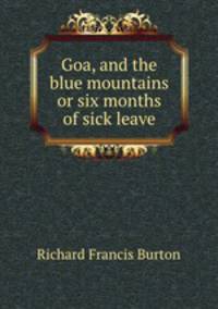 Goa, and the blue mountains or six months of sick leave