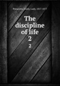 The discipline of life. 2