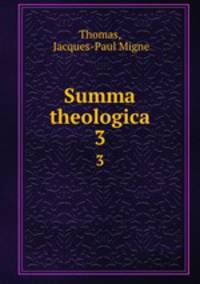 Summa theologica. 3
